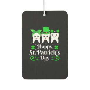 Dentist Happy St Patricks Day Dental Assistant Too Car Air Freshener