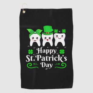 Dentist Happy St Patricks Day Dental Assistant Too Golf Towel