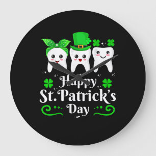 Dentist Happy St Patricks Day Dental Assistant Too Large Clock