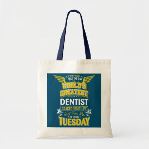 Dentist Idea Funny Worlds Greatest Dentist Tote Bag