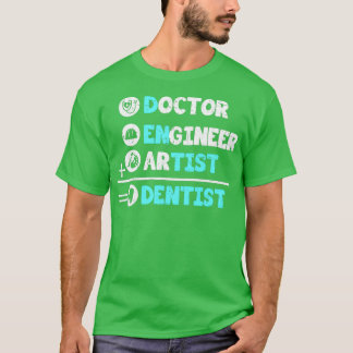 Dentist Job Gift 1 T-Shirt