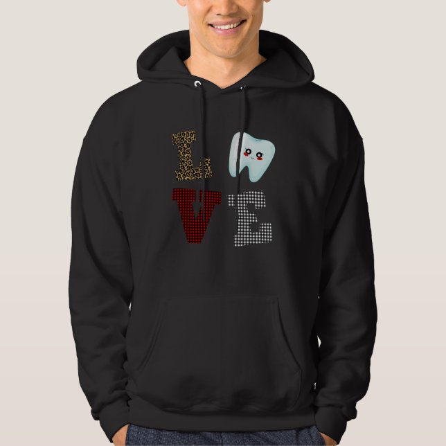 Dentist Love Tooth Dental Life Valentine s Day  He Hoodie (Front)