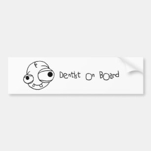 Dentist on Board bumper sticker