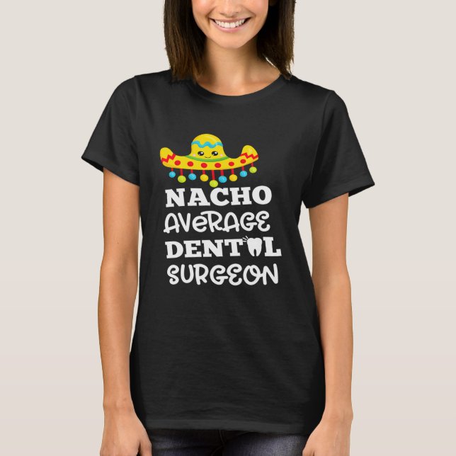 Dentist Oral Jokes Design Dental Surgeon Funny Gif T-Shirt (Front)