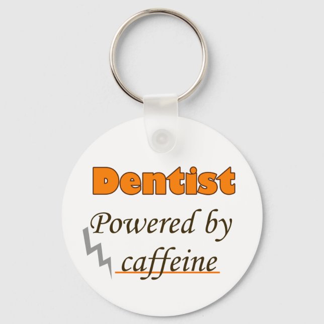 Dentist Powered by caffeine Key Ring (Front)