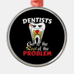 Dentist Root Canal - Tooth Cavity Pun Metal Ornament