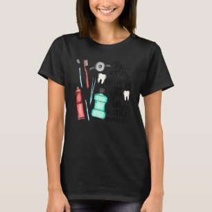 Dentist She Works Willingly With Her Hands Dental T-Shirt
