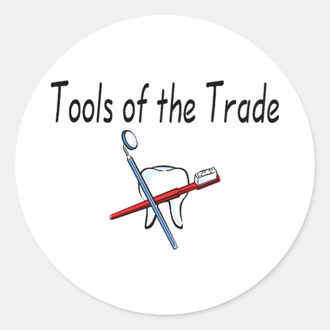 Dentist Tools of the Trade Classic Round Sticker (Front)