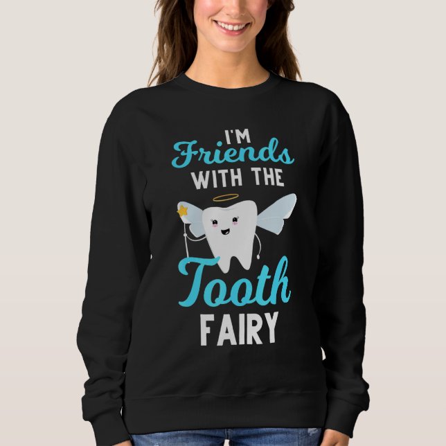 Dentist Tooth Fairy Paediatrics Dental Assistant H Sweatshirt (Front)