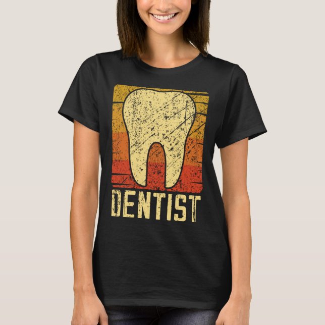 Dentist Tooth Retro Funny T-Shirt (Front)