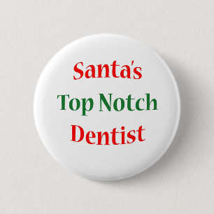 Dentist Top Notch 6 Cm Round Badge