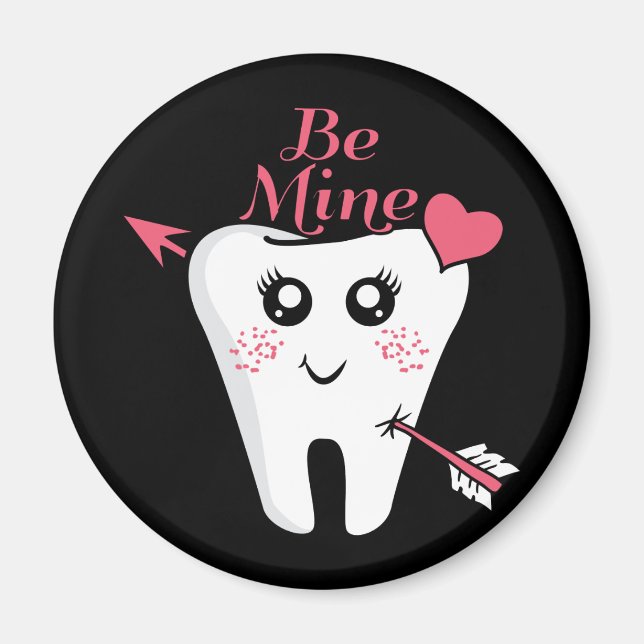 Dentist Valentine - Tooth Heart, Be Mine Magnet (Front)