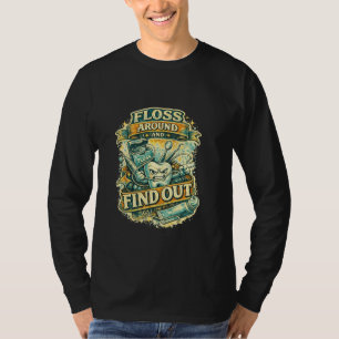 Dentistry Assistant Floss Around Dentist Dental H T-Shirt