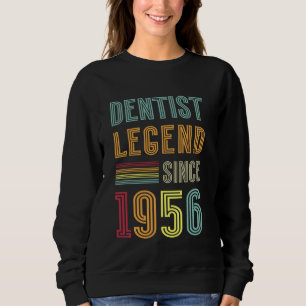 Dentistry Legend 1956 69 Years Doctor 69th Birthda Sweatshirt