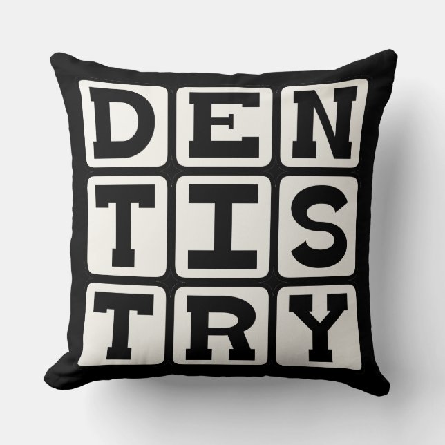 Dentistry, The Science of Teeth Cushion (Front)