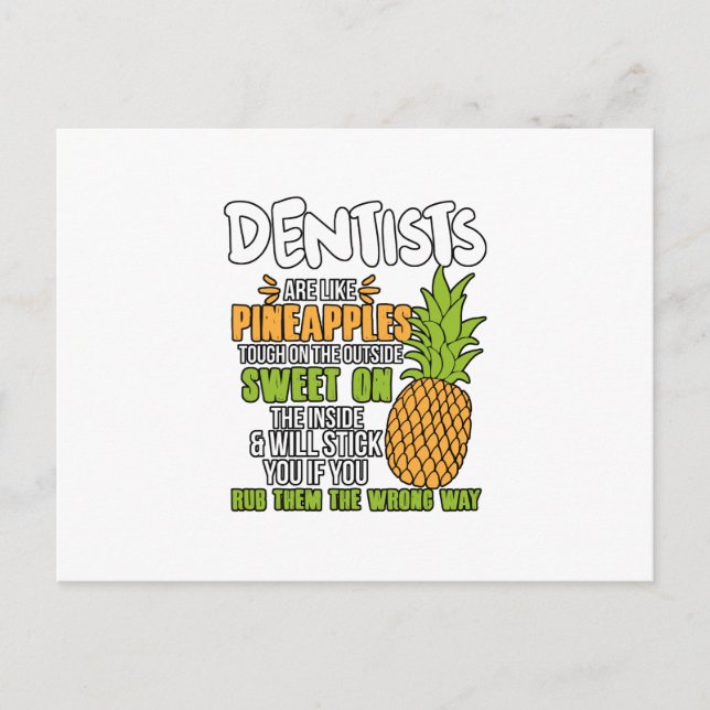 Dentists Are Like Pineapples. Postcard (Front)