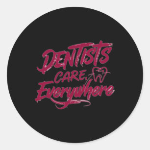 Dentists Care Classic Round Sticker