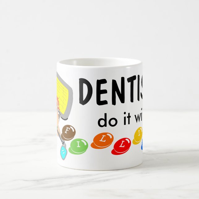 Dentists Do It With Filling Coffee Mug (Center)