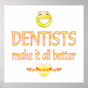 Dentists Make it Better Poster