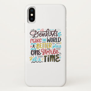 Dentists Make The World A Better Place iPhone X Case
