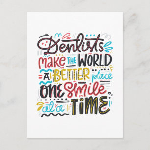 Dentists Make The World A Better Place Postcard