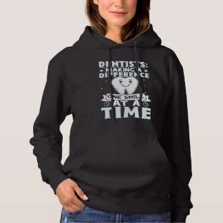 Dentists Making A Difference One Smile At A Time Hoodie