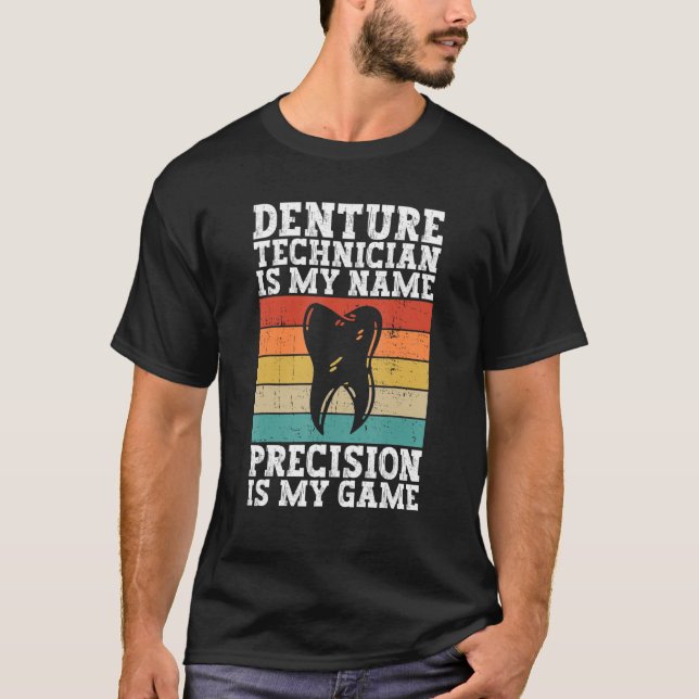 Denture Technician And Dental Lab Technician T-Shirt (Front)