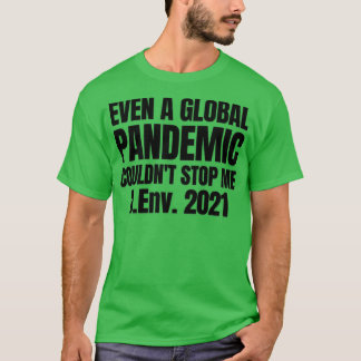 DEnv 2021 Doctor of Environment Pandemic Graduatio T-Shirt
