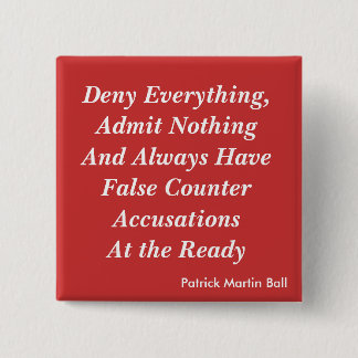 Deny Everything 15 Cm Square Badge