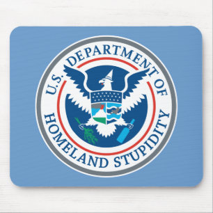 Department of Homeland Stupidity M... - Customised Mouse Pad
