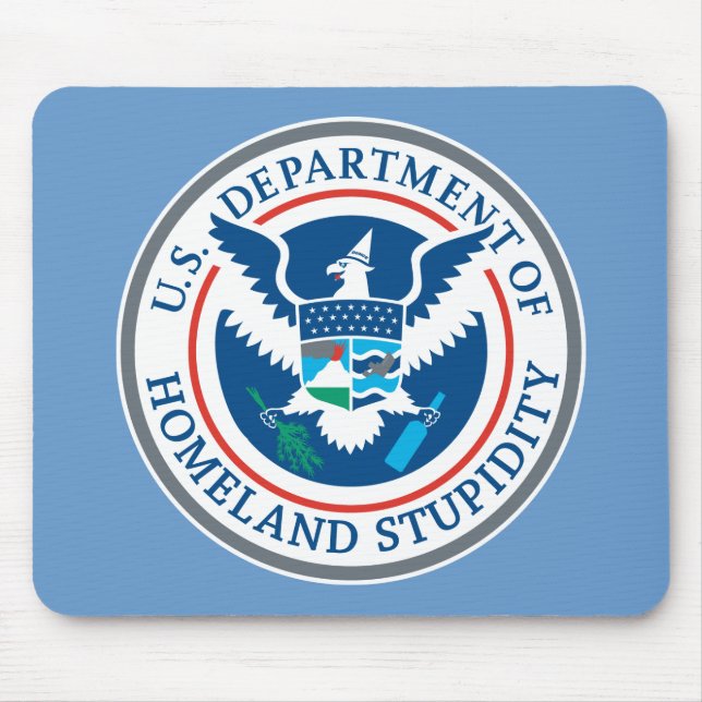 Department of Homeland Stupidity M... - Customised Mouse Pad (Front)