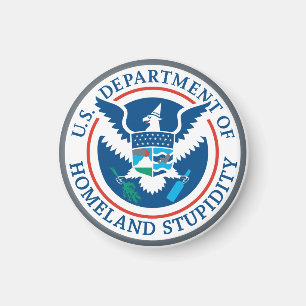 Department of Homeland Stupidity Magnet