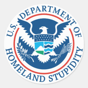 Department of Homeland Stupidity Sticker