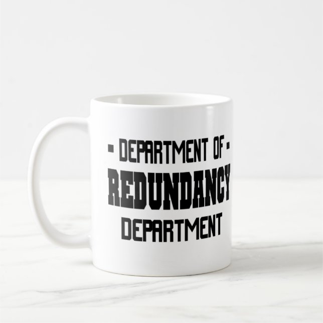 Department of Redundancy Department Coffee Mug (Left)
