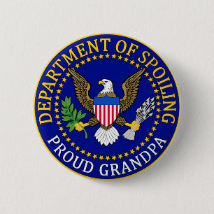 Department of Spoiling - Proud Grandpa 6 Cm Round Badge