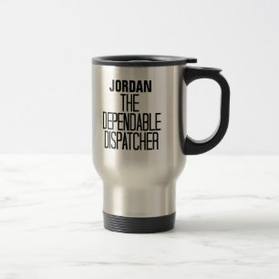 Dependable Dispatcher Travel Mug
