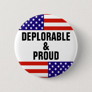 DEPLORABLE AND PROUD 6 CM ROUND BADGE