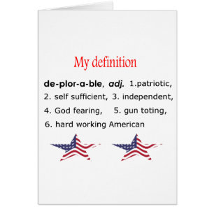 Deplorable, my definition
