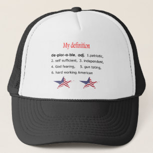 Deplorable, my definition trucker hat