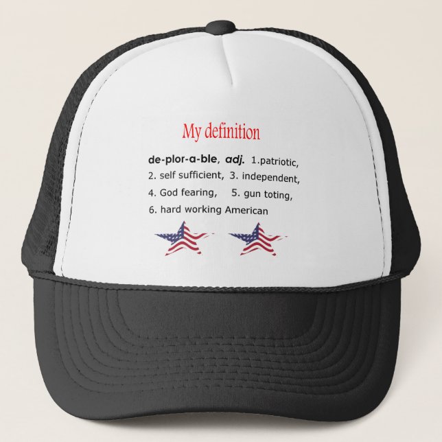 Deplorable, my definition trucker hat (Front)