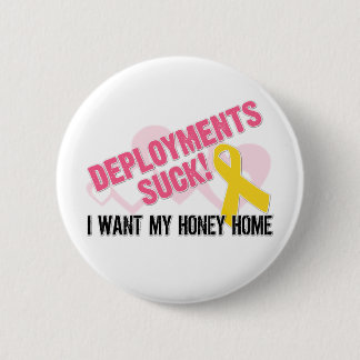 DEPLOYMENTS SUCK 6 CM ROUND BADGE