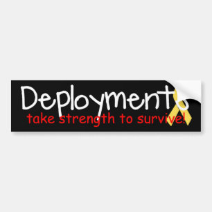 Deployments take strength bumper sticker
