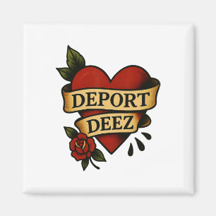 Deport Deez Ice Deportation Protest Immigration Ac Magnet