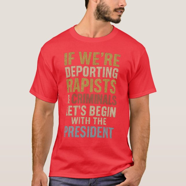 Deport Rapists and Criminals Starting at the Top (Front)