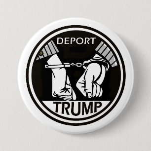 Deport The Donald 7.5 Cm Round Badge