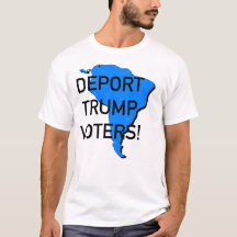 Deport Trump Voters!