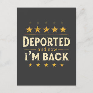 Deported and Now I'm Back Immigration Mexican Postcard