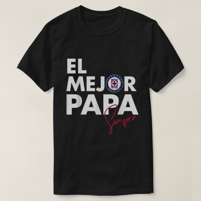 Deportivo Cruz Azul  El Mejor Papa  T-Shirt (Design Front)