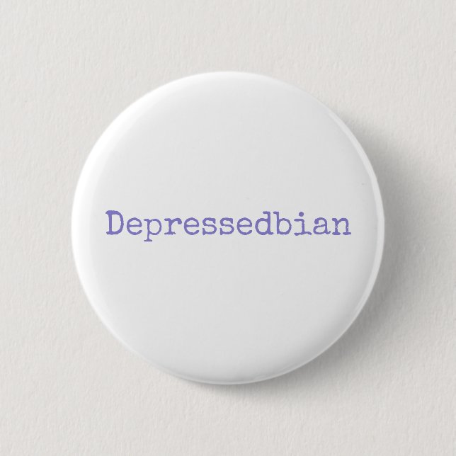 depressedbian 6 cm round badge (Front)