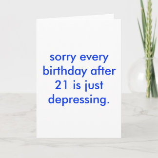 depressing birthday. card